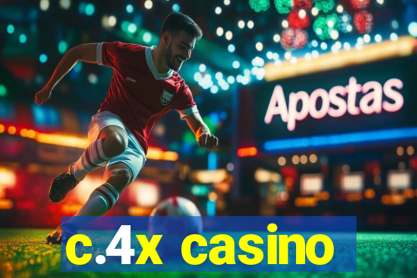 c.4x casino